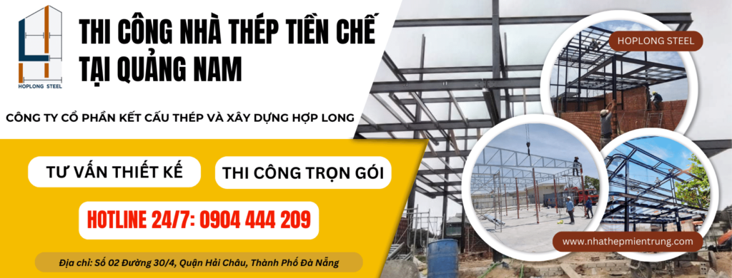 Thiết kế thi công nhà thép tiền chế tại Quảng Nam